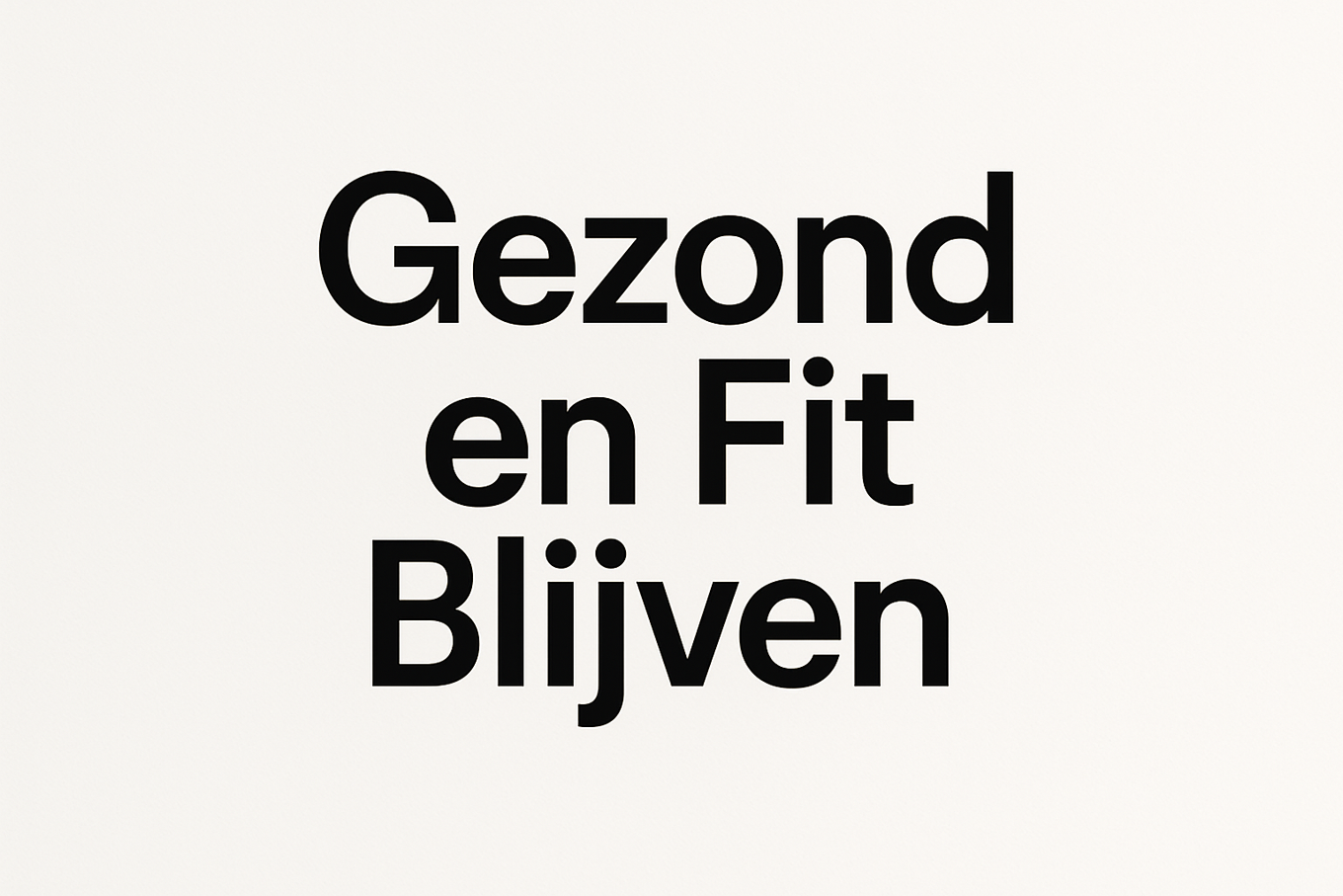 Gezond en fit blijven