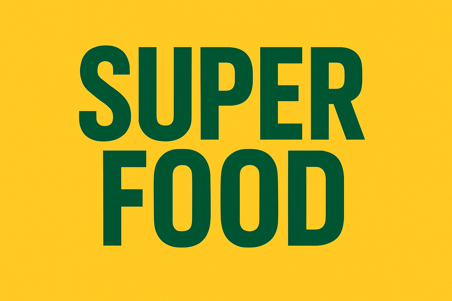 aleen de teks SUPER FOOD

